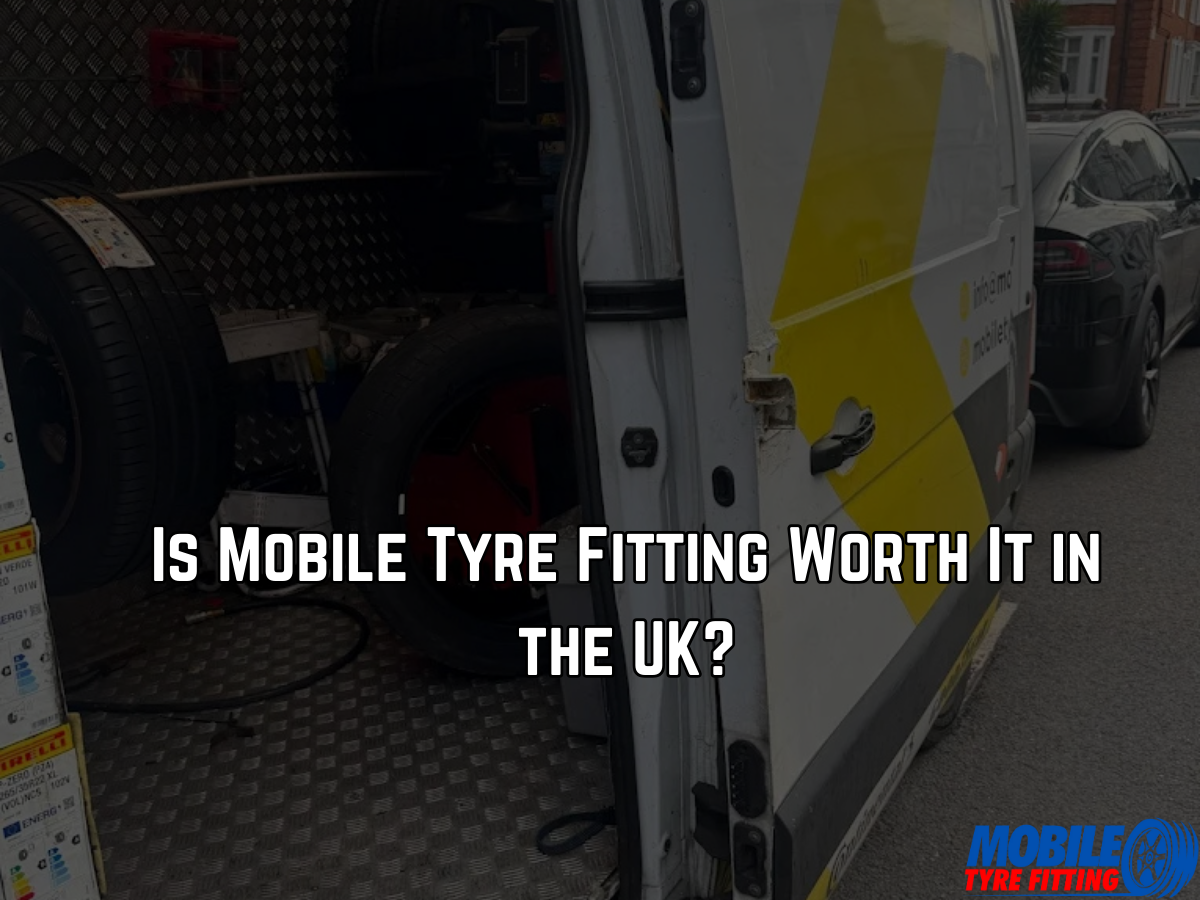 Is Mobile Tyre Fitting Worth It in the UK?